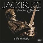 Sunshine of Your Love. A Life in Music