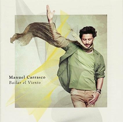 Bailar El Viento - CD Audio di Manuel Carrasco