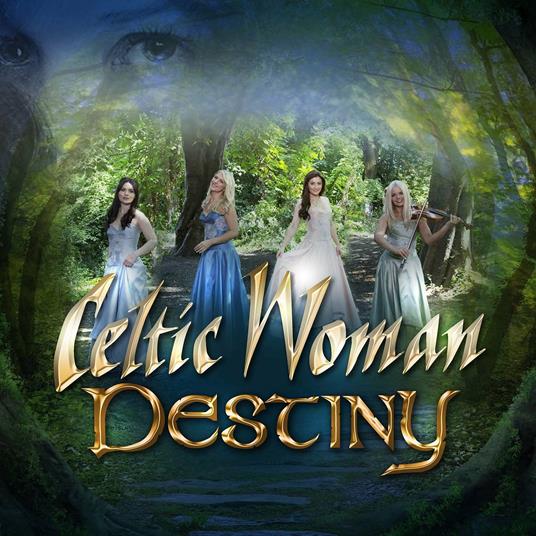 Destiny - CD Audio di Celtic Woman