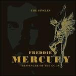 Messenger of the Gods. The Singles - CD Audio di Freddie Mercury