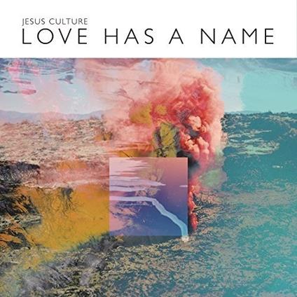 Love Has a Name - CD Audio di Jesus Culture