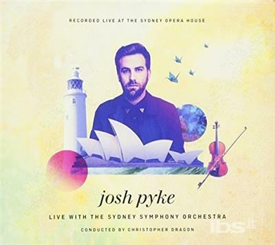 Live at the Sydney Opera House - CD Audio di Josh Pyke