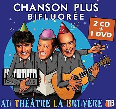 Chanson Plus Bifluoree - Au Theatre La Bruyere (2 Cd+Dvd) - CD Audio di Chanson Plus Bifluoree