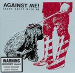 Against Me! - Shape Shift with Me