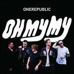 Oh My My (Deluxe Edition) - CD Audio di One Republic