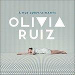 A Nos Corps Aimants - CD Audio di Olivia Ruiz