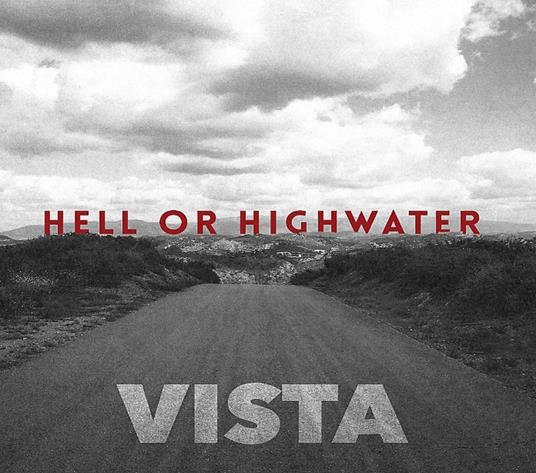 Vista - CD Audio di Hell or Highwater