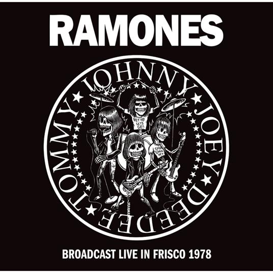 Broadcast Live In Frisco 1978 - Vinile LP di Ramones