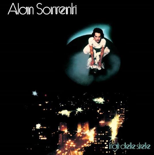 Figli delle stelle (40th Anniversary Edition) - CD Audio di Alan Sorrenti