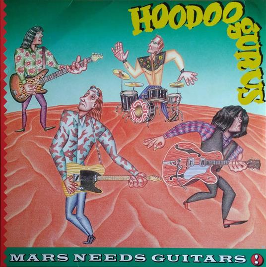 Mars Needs Guitars - Vinile LP di Hoodoo Gurus