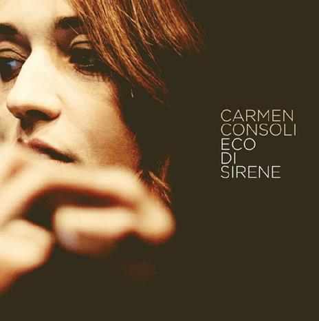 Eco di sirene - CD Audio di Carmen Consoli