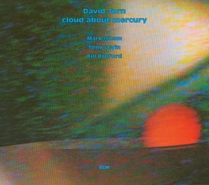 Cloud About Mercury - CD Audio di David Torn
