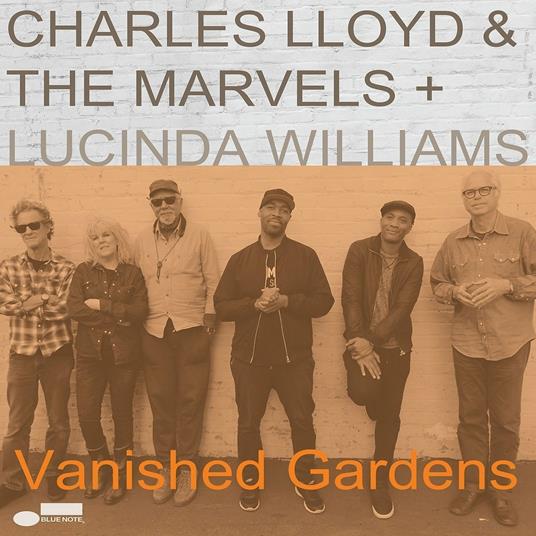 Vanished Gardens - Vinile LP di Lucinda Williams,Charles Lloyd,Marvels