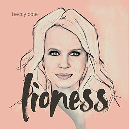 Lioness - CD Audio di Beccy Cole