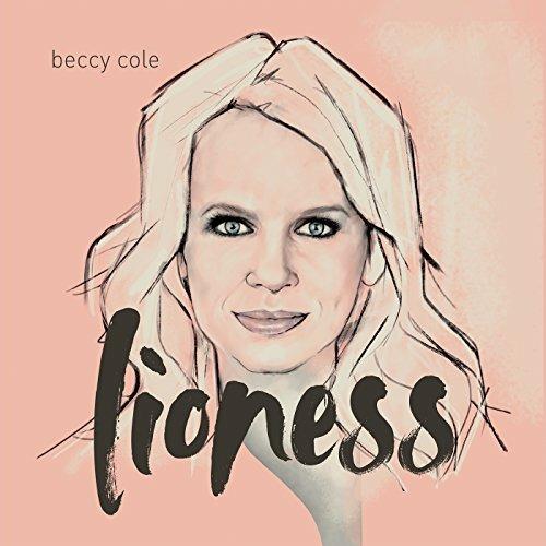 Lioness - CD Audio di Beccy Cole