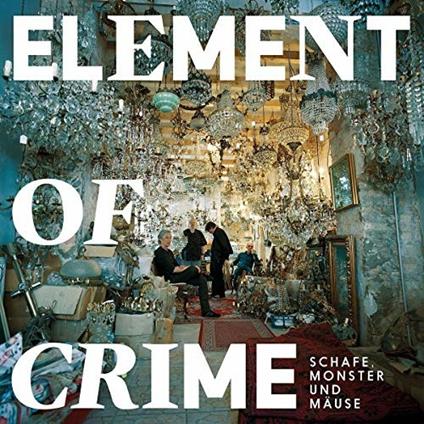 Schafe, Monster und Mause - CD Audio di Element of Crime