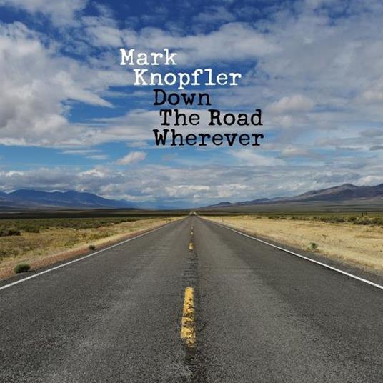 Down the Road Wherever (Deluxe Digipack Edition) - CD Audio di Mark Knopfler