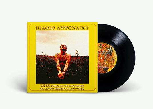 Iris - Quanto tempo e ancora - Vinile 7'' di Biagio Antonacci - 2