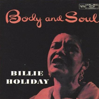 Body & Soul - Vinile LP di Billie Holiday