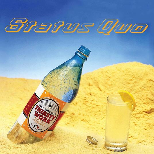 Thirsty Work (Deluxe Edition) - CD Audio di Status Quo