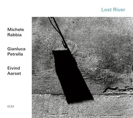 Lost River - CD Audio di Michele Rabbia,Gianluca Petrella