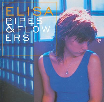 Pipes & Flowers - CD Audio di Elisa