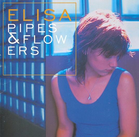 Pipes & Flowers - CD Audio di Elisa