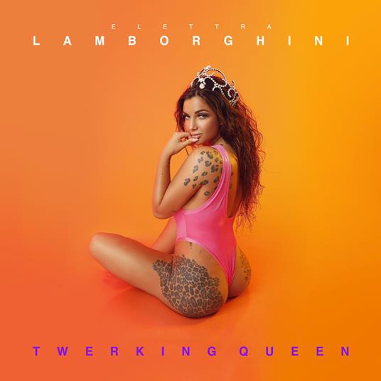 Twerking Queen - CD Audio di Elettra Lamborghini