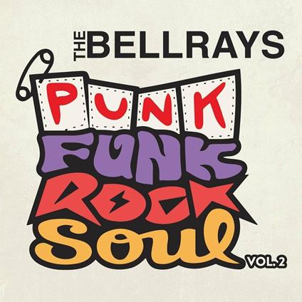 Punk Funk Rock Soul vol.2 - Vinile LP di Bellrays