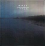 Mirrors - Vinile LP di Maker