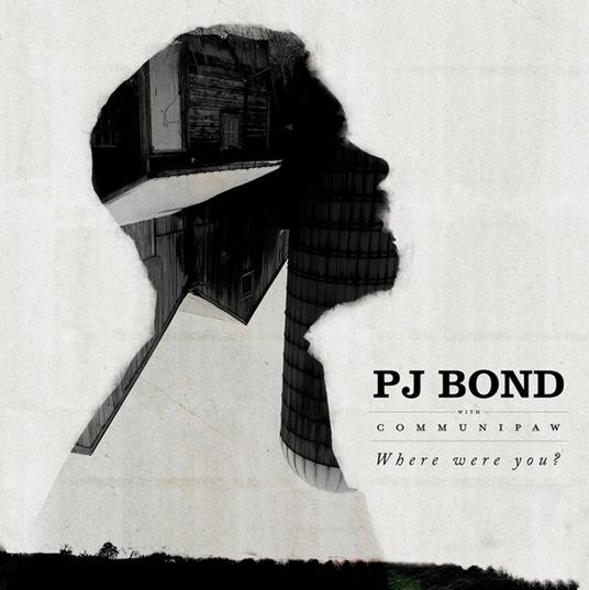 Where Were You? - Vinile LP di PJ Bond