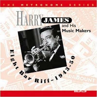 Eight Bar Riff '43-'50 - CD Audio di Harry James