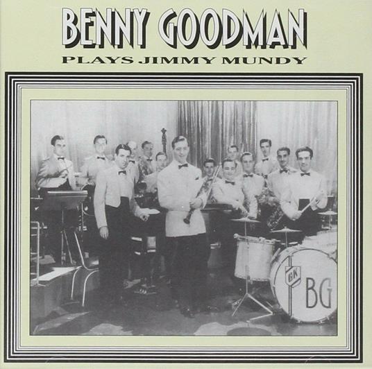 Plays Jimmy Mundi - CD Audio di Benny Goodman