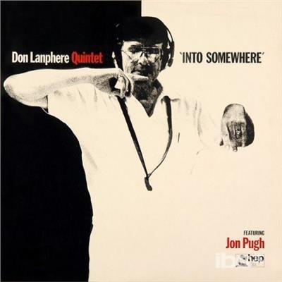 Into Somewhere - CD Audio di Don Lanphere