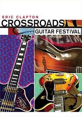 Eric Clapton. Crossroad Guitar Festival (2 DVD) - DVD di Eric Clapton