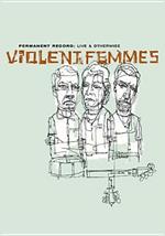 Violent Femmes. Live and Otherwise (DVD)