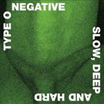 Slow, Deep And Hard