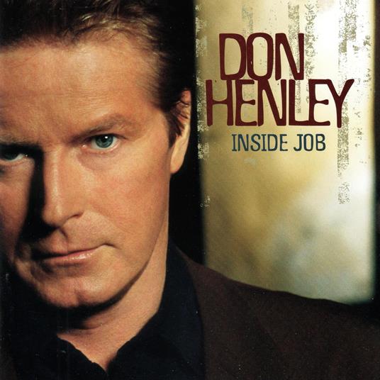 Inside Job - Vinile LP di Don Henley