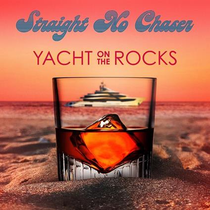 Yacht On The Rocks - Vinile LP di Straight No Chaser