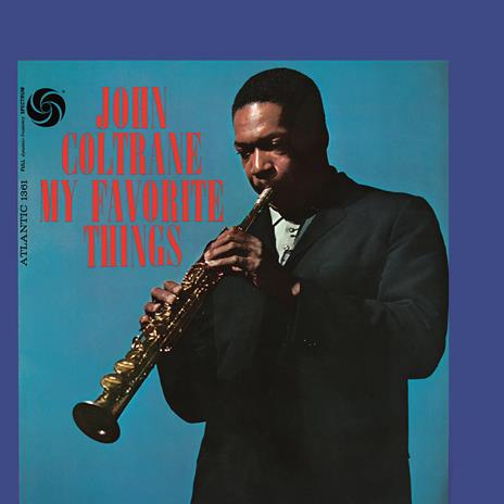 My Favorite Things (Deluxe 2 CD Edition) - CD Audio di John Coltrane