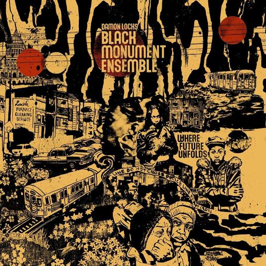 Where Future Unfolds - CD Audio di Damon Locks,Black Monument Ensemble