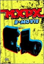 MXPX. B-Movie (DVD)