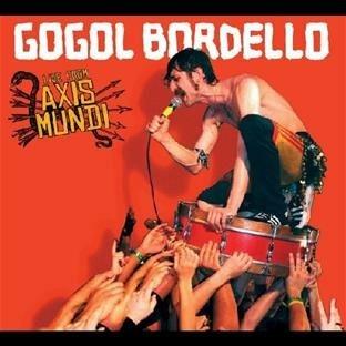 Live from Axis Mundi - CD Audio + DVD di Gogol Bordello