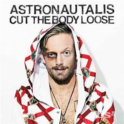 Cut the Body Loose - CD Audio di Astronautalis