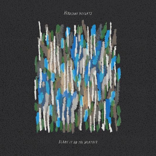 Blame It On The Weather - CD Audio di Kerosene Heights