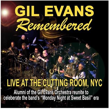Gil Evans Remembered - Live At The Cutting Room, NYC - CD Audio di Gil Evans