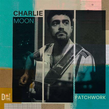 Patchwork - Vinile LP di Charlie Moon