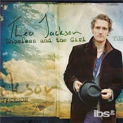 Shoeless and the Girl - CD Audio di Theo Jackson