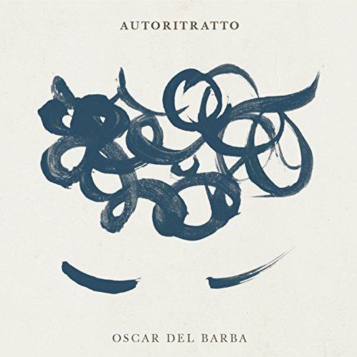 Autoritratto - CD Audio di Oscar Del Barba