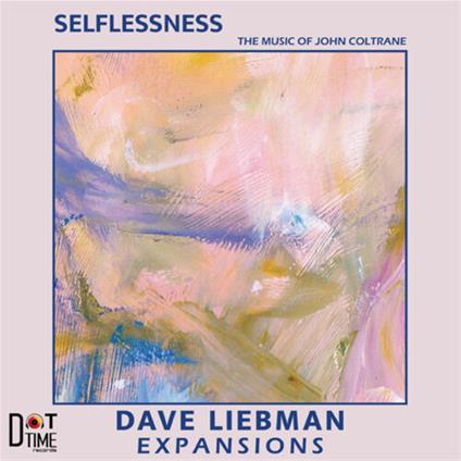Selflessness - CD Audio di David Liebman